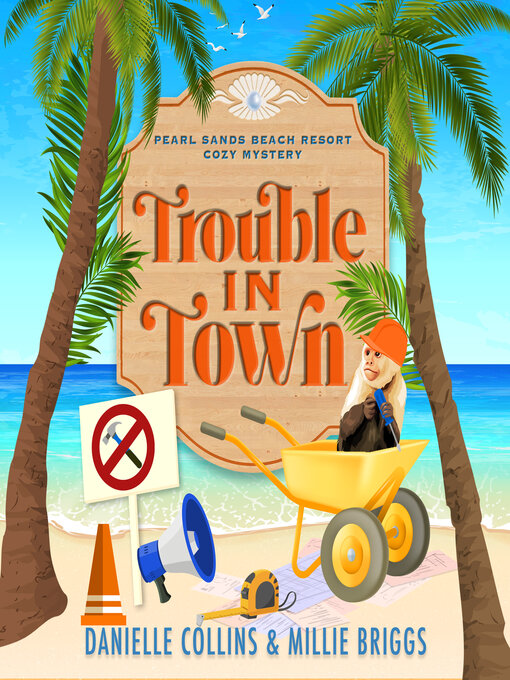 Title details for Trouble in Town by Danielle Collins - Available